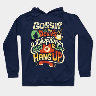 Gossip is the devil's telephone Hoodie